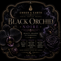Black Orchid Noire