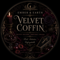 Ember & Earth – Velvet Coffin